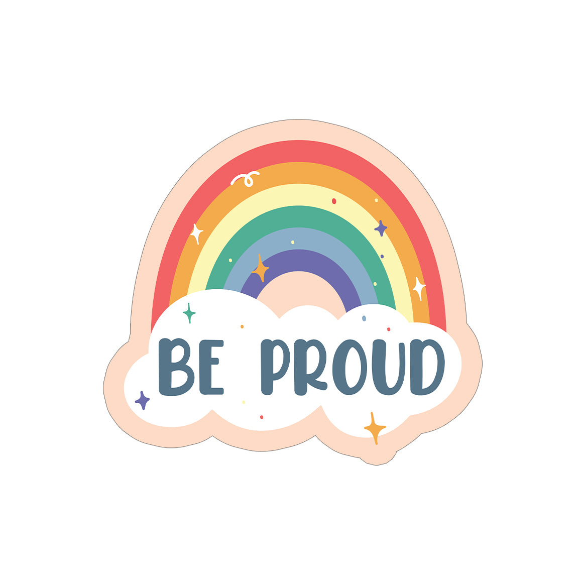 Be Proud - zugeschnittener Vinylsticker