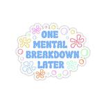 One mental breakdown later – zugeschnittener Vinylsticker