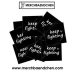 Keep fighting Sticker