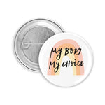 My body my choice Button | 25mm