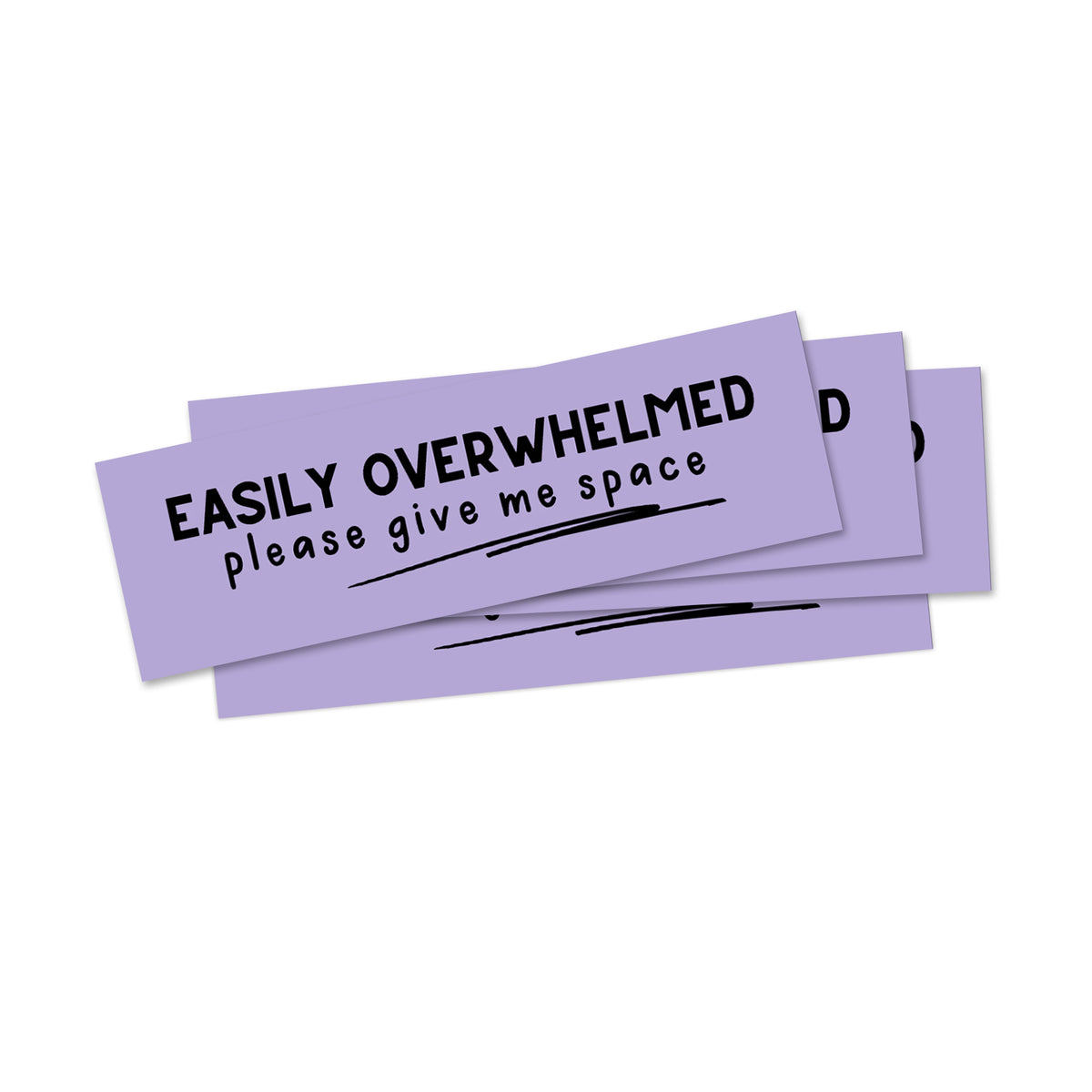 Easily overwhelmed Sticker