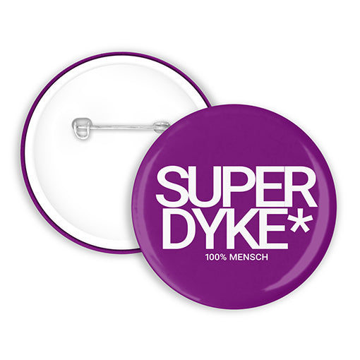 100% human - Super dyke* Button | 38mm