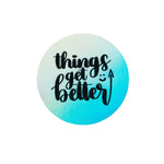 Hologramm Things get better Sticker