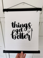 Things get better Poster mit Posterleiste