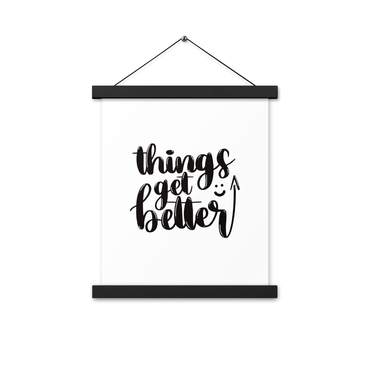 Things get better Poster mit Posterleiste