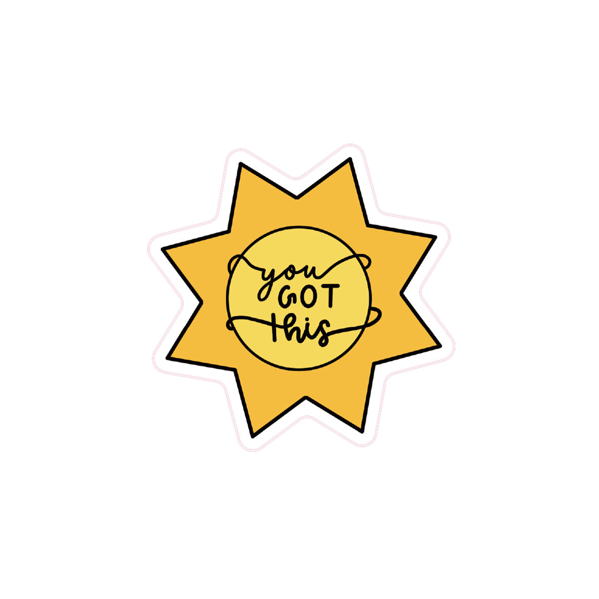 You got this - zugeschnittener Vinylsticker